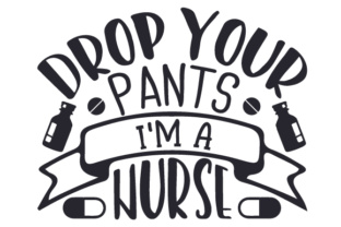 Crafts Meets Medical: Reviewing Drop Your Pants, I m a Nurse
