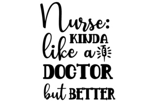 Nurse Kinda Like a Doctor but Better: Medical Crafts
