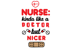 Nurse Kinda Like a Doctor but Nicer: Medical Crafts