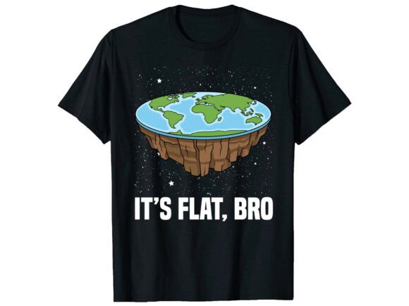 Reviewing Its Flat Bro Earth Day T-Shirt for Stitching